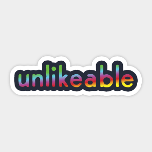 unlikeable like a rainbow Sticker